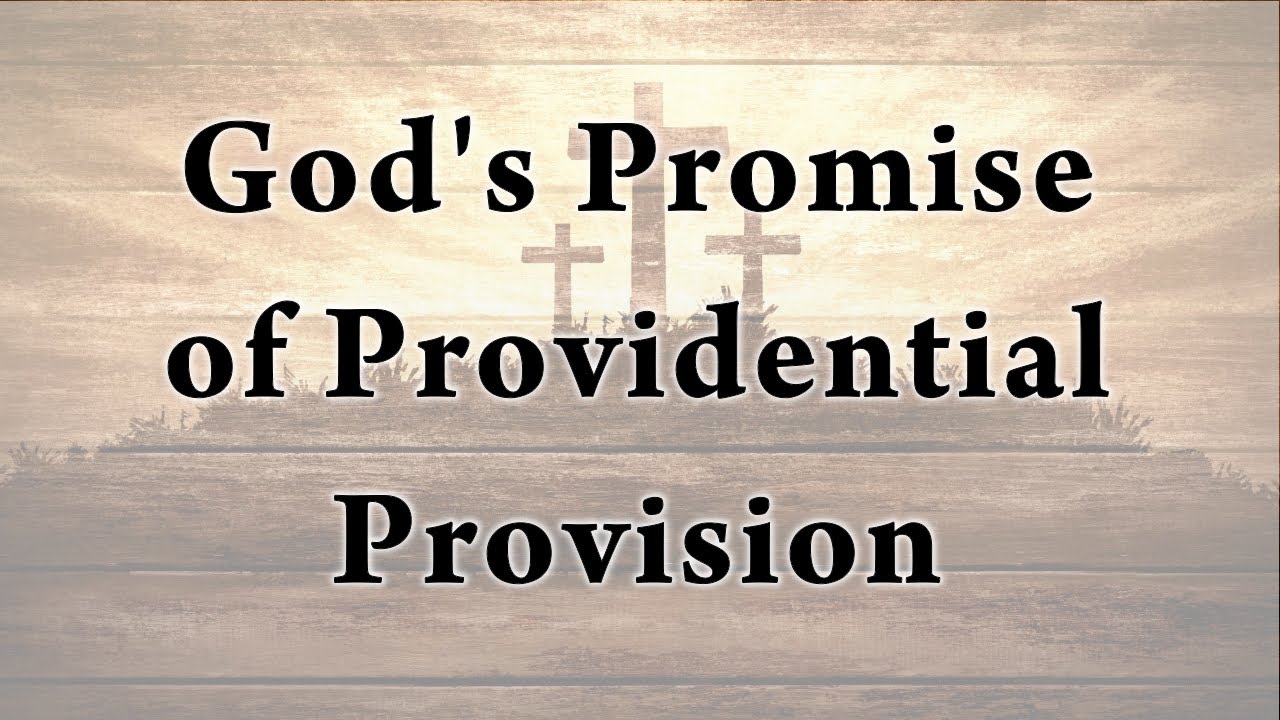 God's Promise of Providential Provision Bible Study YouTube