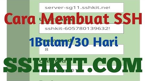 Cara Terbaru Daftar SSH Premium 1 Bulan/30 Hari Di sshkit Gratis + Proxy SQUID Port 80