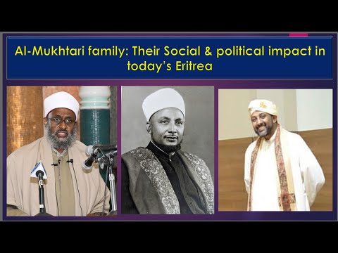 Al Mukhtari Family Their Social Political Impact In Today S Eritrea 