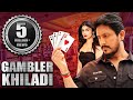 Gambler Khiladi (2018) New Released Full Hindi Dubbed Movie | Ajay Rao, P Ravi Shankar Free Watch Online