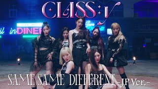 CLASS：y 「SAME SAME DIFFERENT -JP Ver.-」 Music Video
