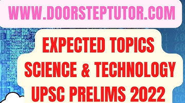 Expected Topics for UPSC IAS Prelims 2022: Science & Technology - Most Important - CSE Part 1