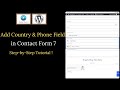 How to Add Country and Phone Field in Contact Form 7 | WordPress Contact Form Tutorial