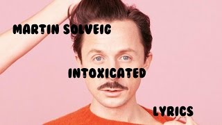 Video thumbnail of "Martin Solveig - Intoxicated Lyrics"