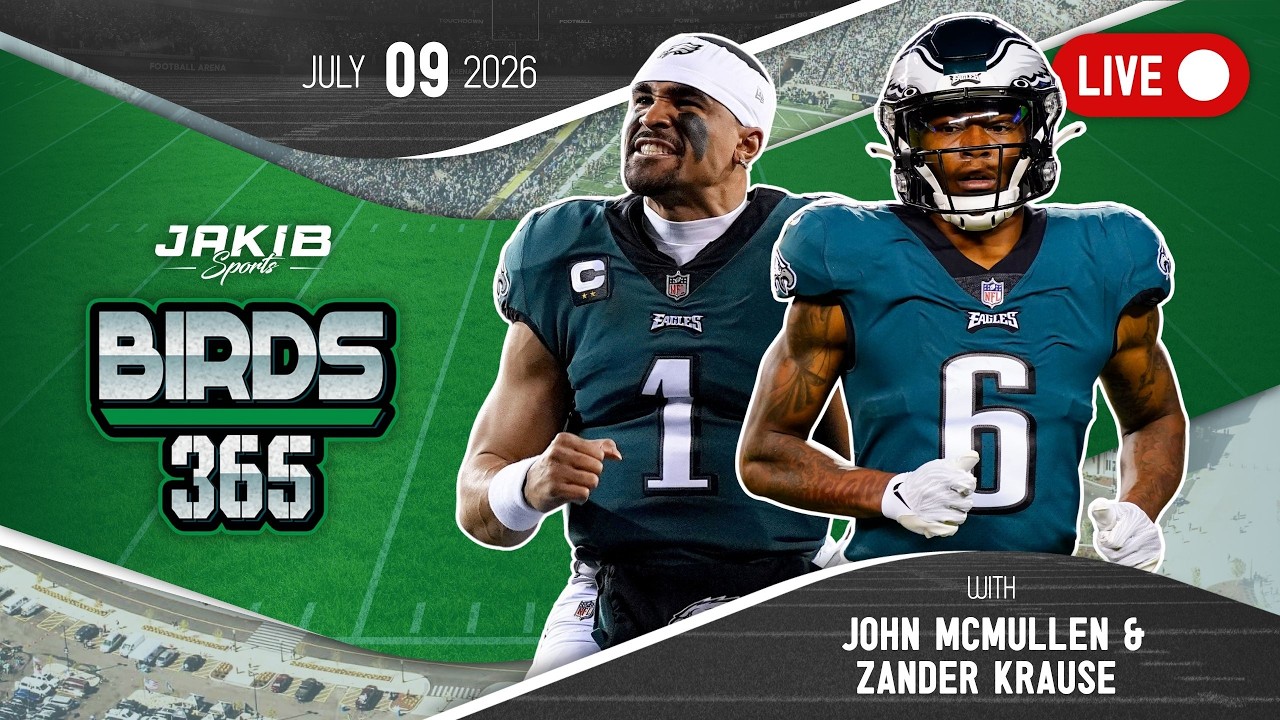 Birds 365: A Philadelphia Eagles Show | Thursday, July 9th 2026