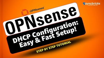 Master OPNsense DHCP Configuration: Easy & Fast Setup!