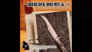 Sherlock Holmes & Co - Folge 17: Das Verlangen zu töten (Komplettes Hörspiel)
