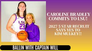 LSU Women's Basketball: 5 Star Recruit, Caroline Bradley Commits to LSU!