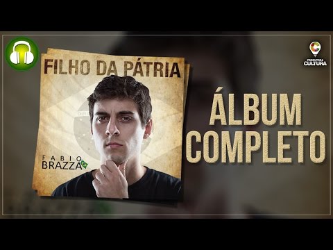 FILHO DA PÁTRIA (Álbum Completo) - Fabio Brazza