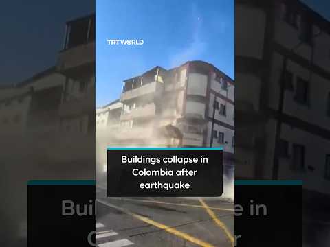 Buildings collapse in Colombia after strongest quake in a decade