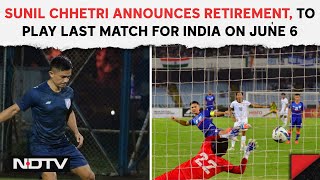 Sunil Chhetri Announces Retirement, To Play Last Match For India On June 6