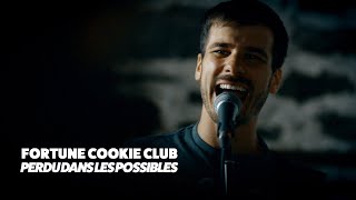 Fortune Cookie Club - Perdu dans les possibles ( Vidéoclip Officiel )