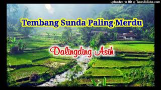 Kawih Sunda - Dalingding Asih - Pop Sunda Enak Didengar Saat santai