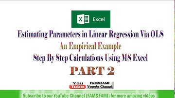 Part 2/6: Estimating Parameters in Linear Regression via OLS | Step By Step Calculations Using Excel