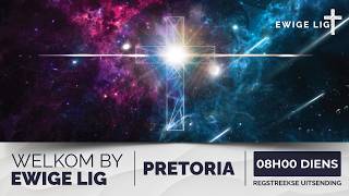 Ewige Lig Pretoria Livestream 8 Uur Diens