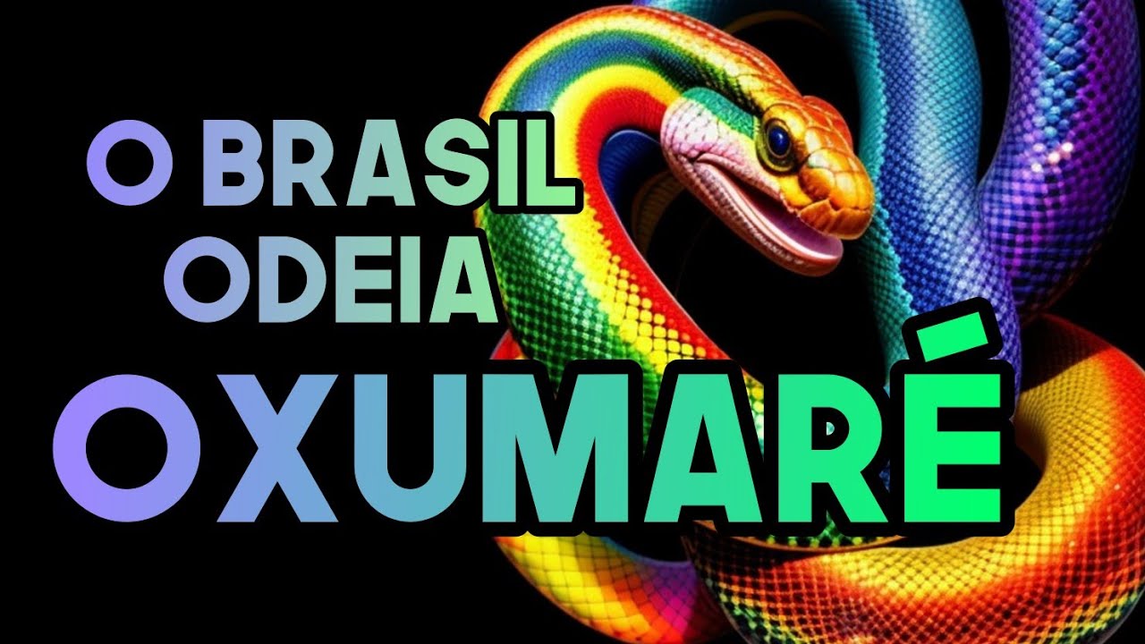 O Brasil Odeia Oxumaré