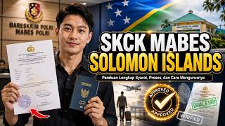 SKCK Mabes Solomon Islands | Panduan Lengkap Syarat, Proses, dan Cara Mengurusnya