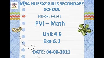 PVI Math Unit#6 Exe 6.1 04-08-2021 Session (2021-2022)