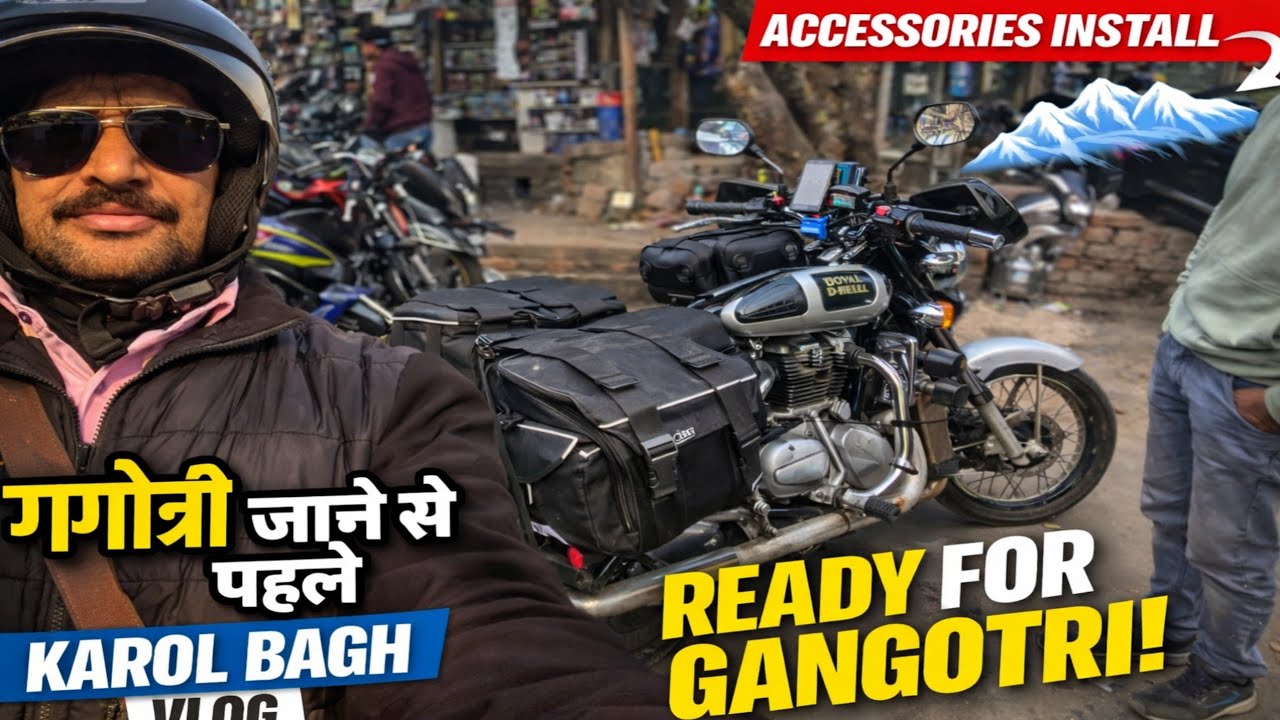 Gangotri Jaane Se Pehle Karol Bagh Mein Bike Accessories | Ready for Gangotri Ride 🏔️🏍️