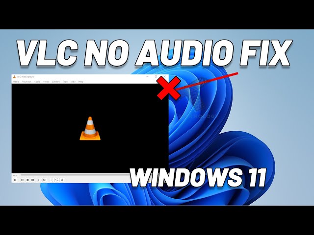 How To Fix VLC Media Player Sound Issues & No Audio Problem (Windows 11) -  YouTube