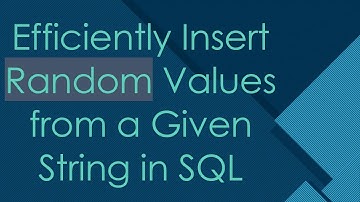 Efficiently Insert Random Values from a Given String in SQL