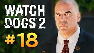 Watch Dogs 2 - ХАКЕРЫ ПРОТИВ ПОЛИТИКОВ #18 Watch Dogs 2 - ХАКЕРЫ ПРОТИВ ПОЛИТИКОВ #18