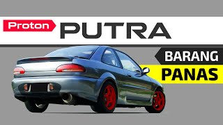 Proton PUTRA: Yang Dulu Tak Laku, Sekarang Di Buru-Buru !