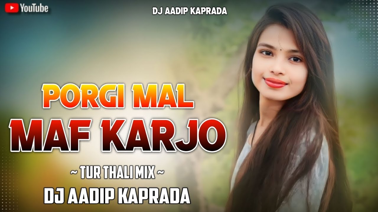 PORGI MAL MAF KARJO 🌿‼️ NEW TUR THALI MIX -- SONG 2026 ‼️ DJ AADIP KAPRADA 