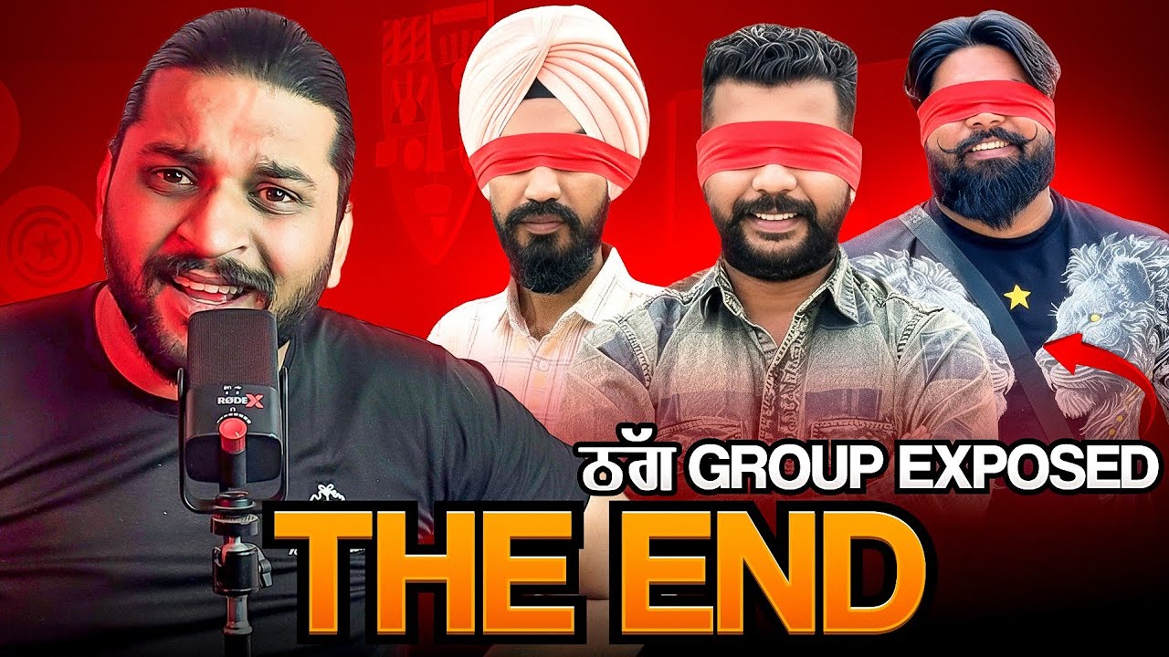 The End | ਠੱਗ Group Exposed With All Proof