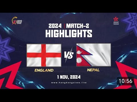 Hong Kong Super Sixes 2024 2nd Match England Vs Nepal Full Highlights 