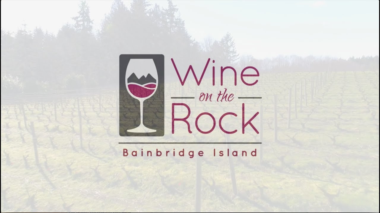 Wine On The Rock - July 22nd & 23rd - Bainbridge Island