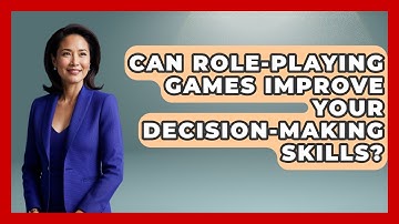 Can Role-playing Games Improve Your Decision-making Skills? - The Student Atlas