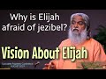 Why Is Elijah Afraid Of Jezibel? • Vision About Prophet Elijah ▪ Sadhu Sundar Selvaraj 2020