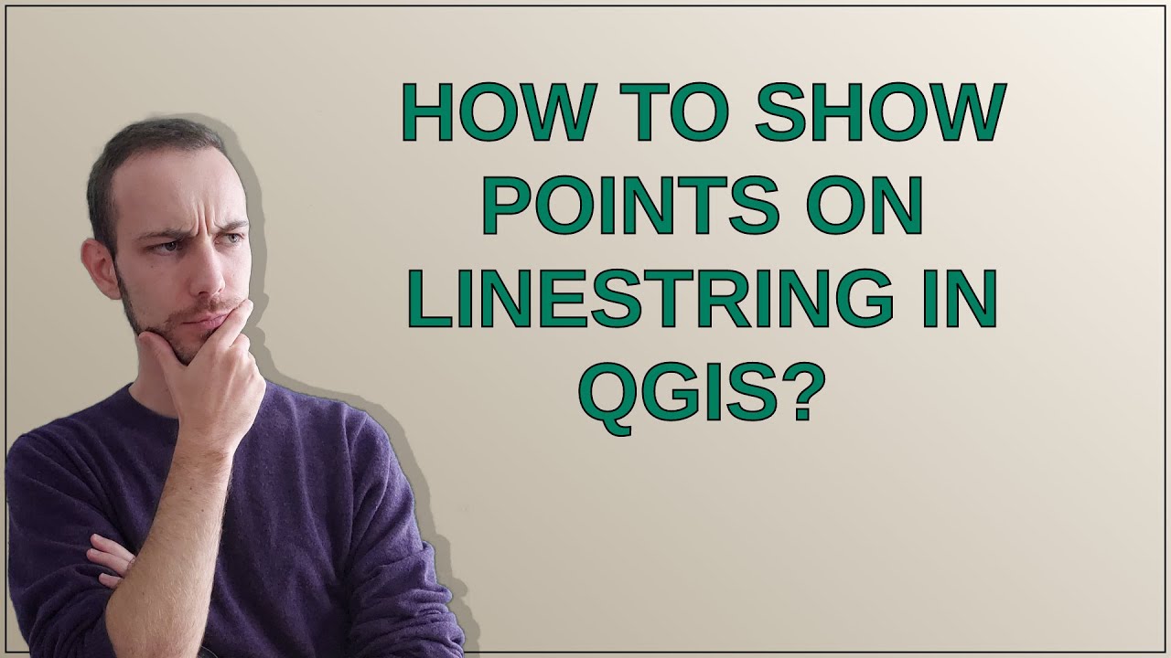How to show points on LineString in QGIS? - YouTube
