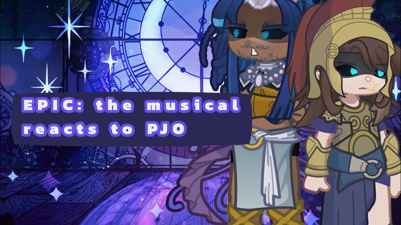 EPIC: the musical gods reacts to pjo || pt 1/?? || Gacha react || epic || 