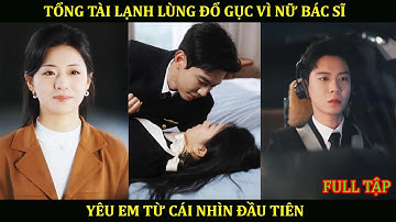 Phim Trọn Bộ | Tổng Tài Lạnh Lùng 