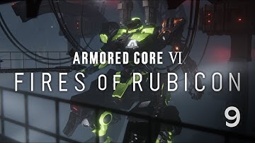 Armored Core VI: Fires of Rubicon Walkthrough Part 9 No Commentary 60 FPS