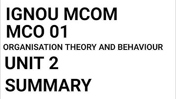 MCO 01 UNIT 2 ORGANISATION THEORY