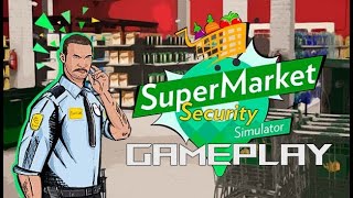Supermarket Security Simulator Gameplay | Let's Try | PC