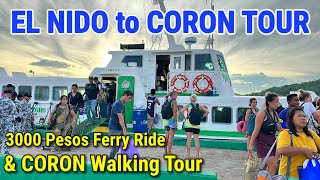 EL NIDO to CORON TOUR | 3000 PESOS Ferry Boat Ride + CORON WALKING TOUR | Palawan, Philippines
