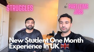 New Student One Month Experience in UK/ Struggles/ Part Time jobs/ Tips for new students.