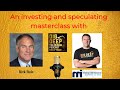 An investing and speculating masterclass - with Rick Rule