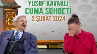 Yusuf Kavaklı Cuma Duası Hayatta Her Şey Var 2 Şubat 2024