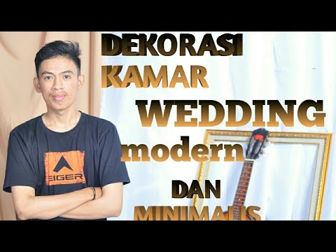 cara membuat dekorasi  kamar  pengantin  modern dan minimalis  