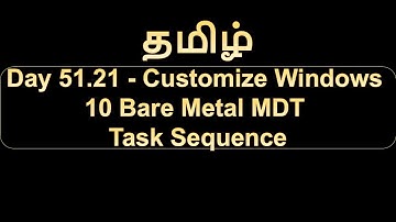 Day 51.21 Customize Windows 10 Bare Metal MDT Task Sequence