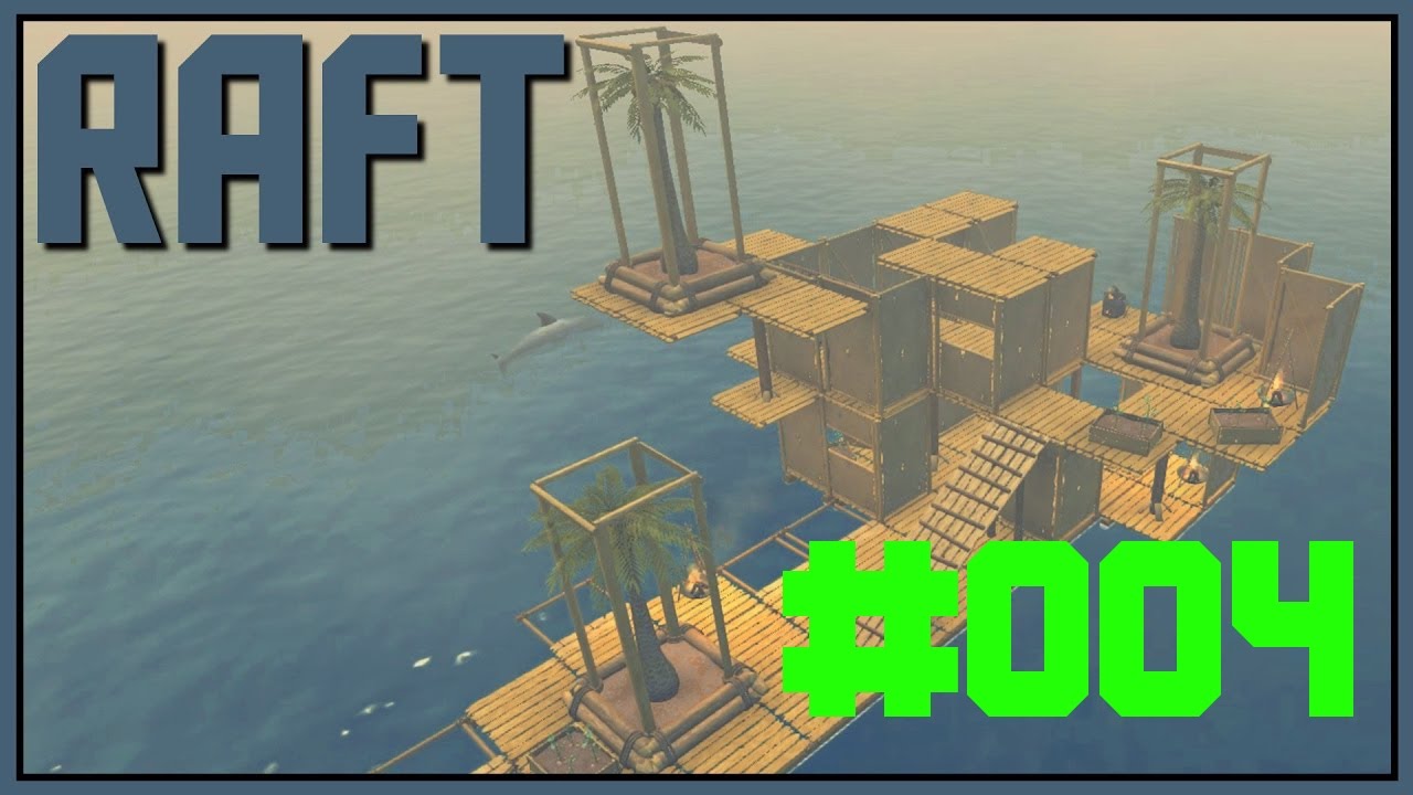 #004 Raft: Unser eigenes Haus - YouTube