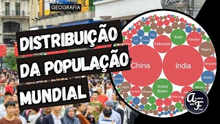 DISTRIBUIÇÃO DA POPULAÇÃO MUNDIAL (GEOGRAFIA)