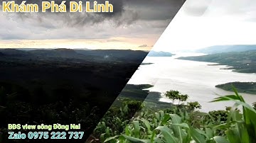 Đất view sông, đất Di Linh, đất view sông Đồng Nai, bất động sản Di Linh, Bất động sản view đẹp.