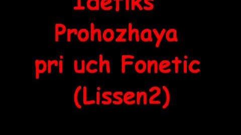 Idefiks -  Prohozhaya pri uch Fonetic (Lissen2).wmv