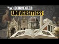 How Universities came into Existence? 